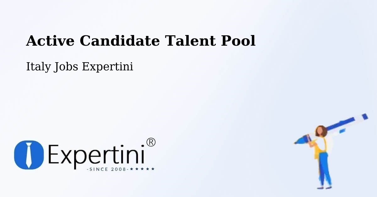 Active Candidate Talent Pool – Termoli - Italy Jobs Expertini