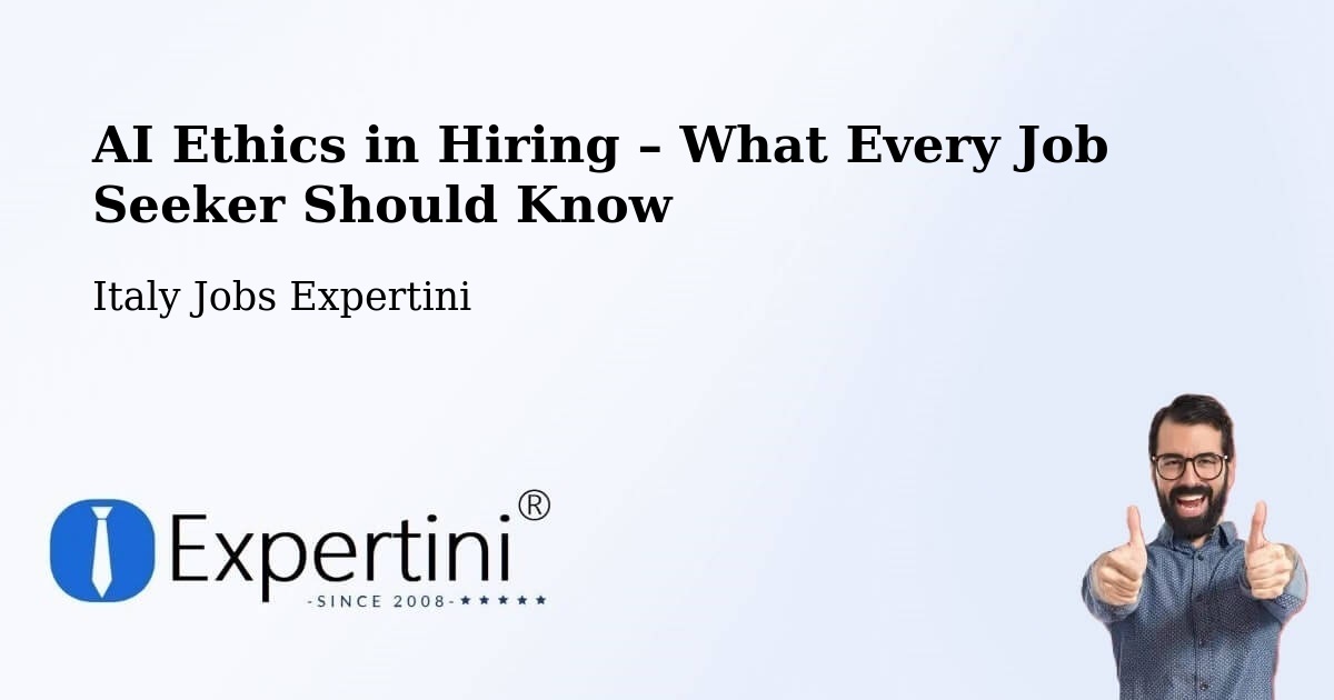 AI Ethics in Recruitment & Hiring – Termoli - Termoli, Italy Jobs Expertini