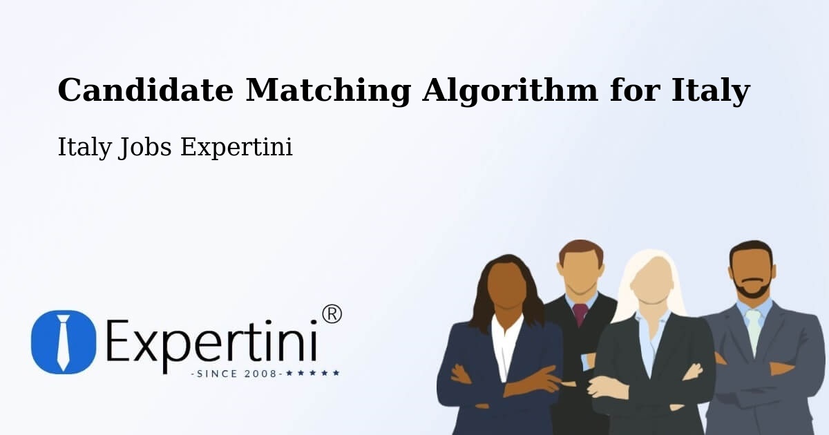 Candidate Matching Algorithm Overview – Termoli - Italy Jobs Expertini