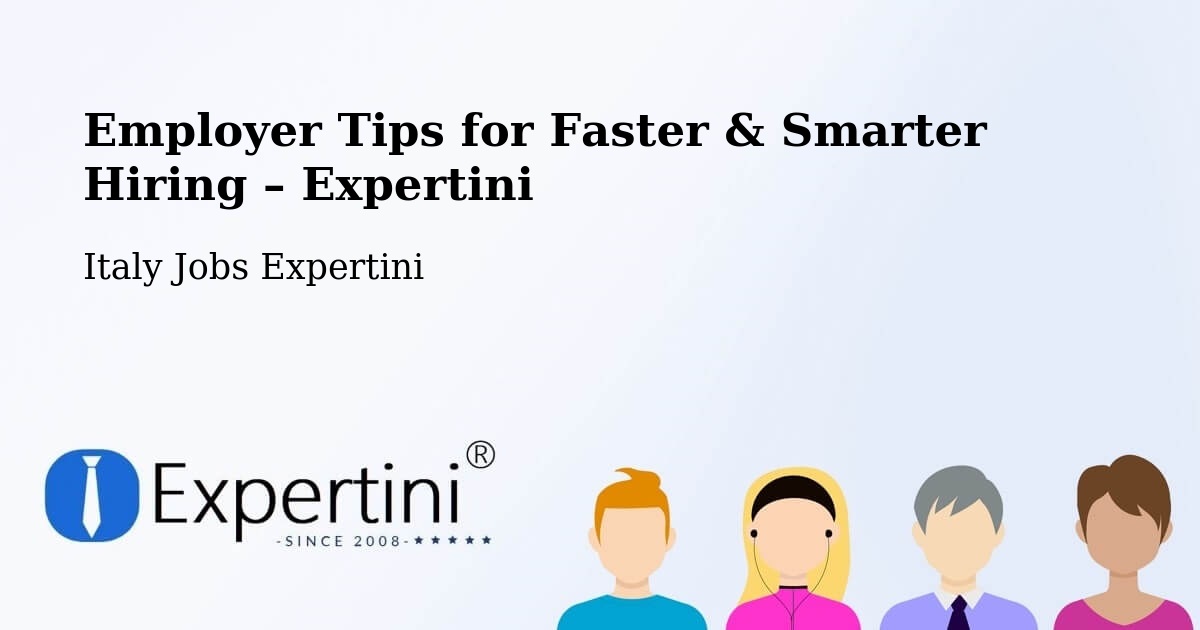Employer Tips for Hiring & Recruitment – Termoli - Termoli, Italy Jobs Expertini