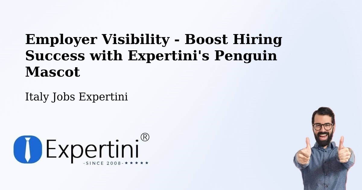 Employer Visibility Strategy – Termoli - Italy Jobs Expertini